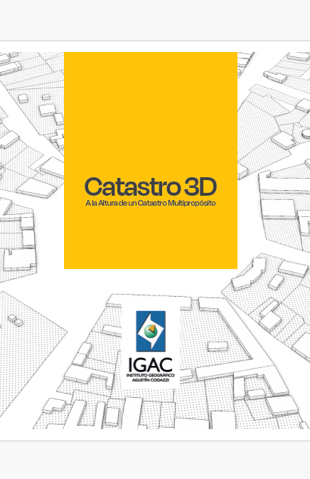 Catastro 3D, a la altura de un catastro Multipropósito