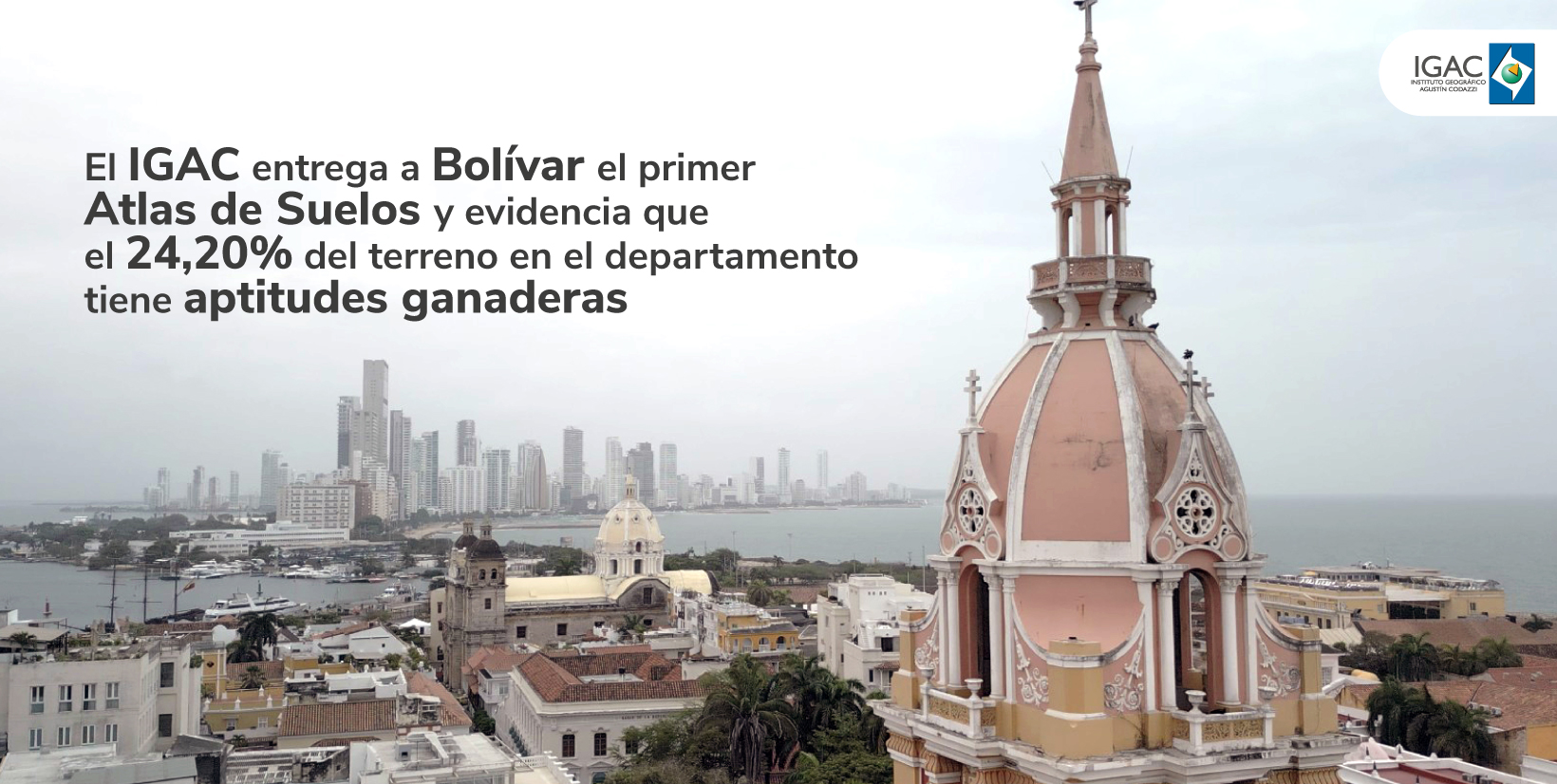 El IGAC entrega a Bolívar el primer atlas de suelos y evidencia que el 24,20% del terreno en el departamento tiene aptitudes ganaderas.